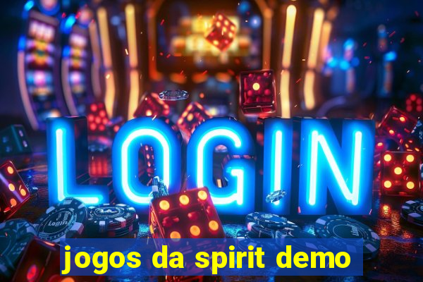 jogos da spirit demo